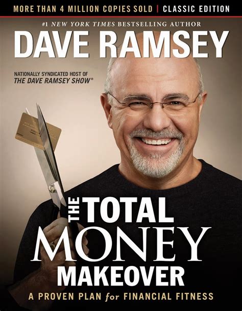  The Total Money Makeover : A Symphony of Financial Prudence Conducted by Dave Ramsey